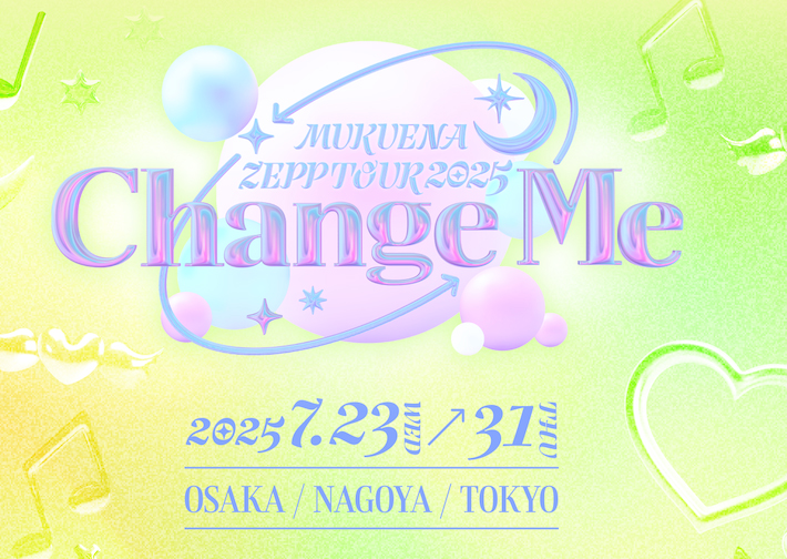 「MUKUENA ZEPP TOUR 2025 - Change Me -」ツアーロゴ